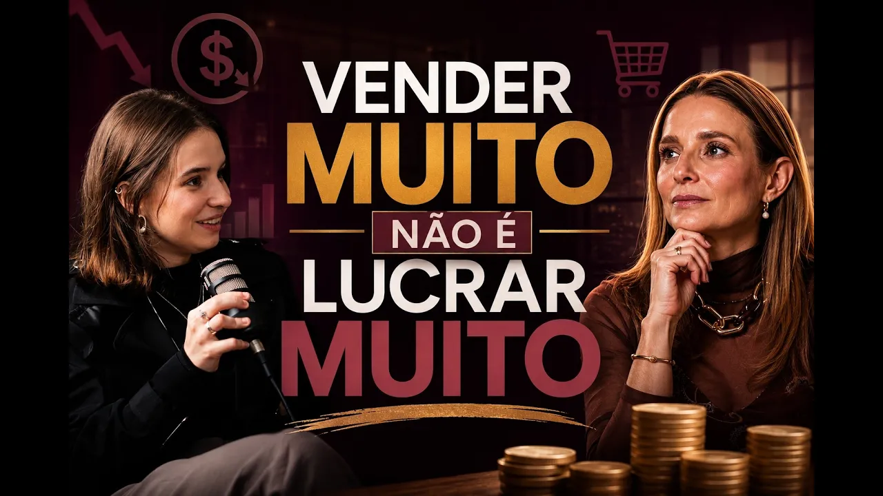Episódio: Vender muito não é o mesmo que lucrar muito